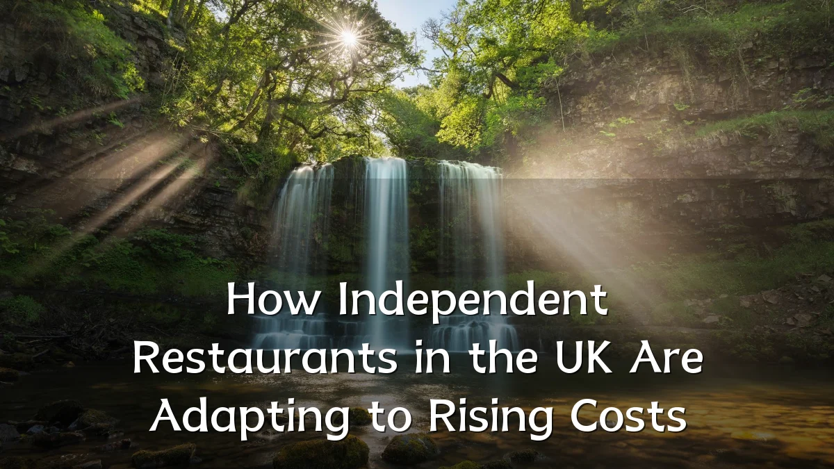 How Independent Restaurants in the UK Are Adapting to Rising Costs